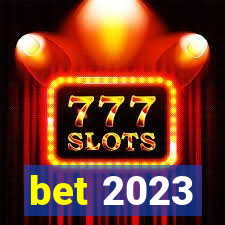 bet 2023