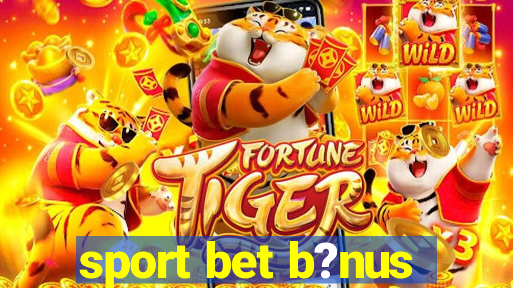 sport bet b?nus