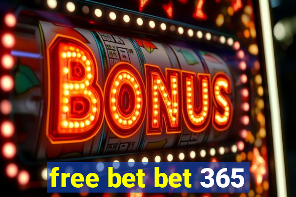 free bet bet 365