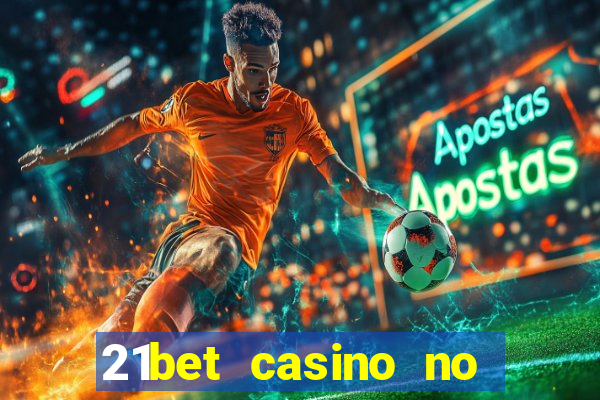 21bet casino no deposit bonus