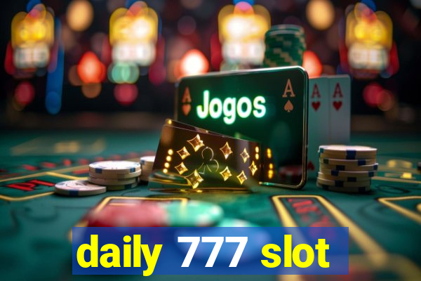 daily 777 slot