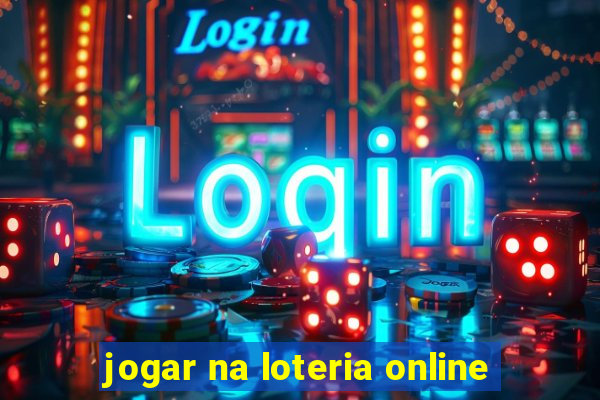 jogar na loteria online