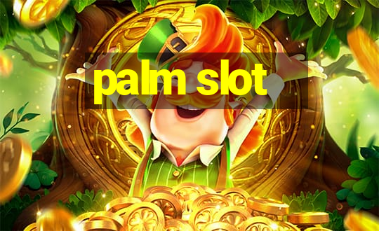 palm slot