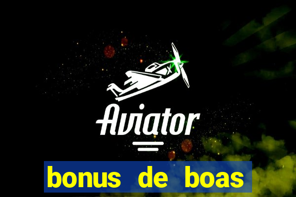 bonus de boas vindas betano