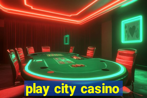 play city casino