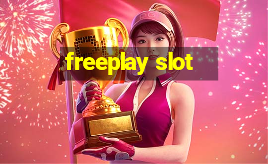 freeplay slot