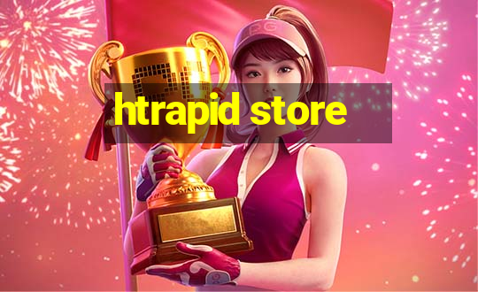 htrapid store