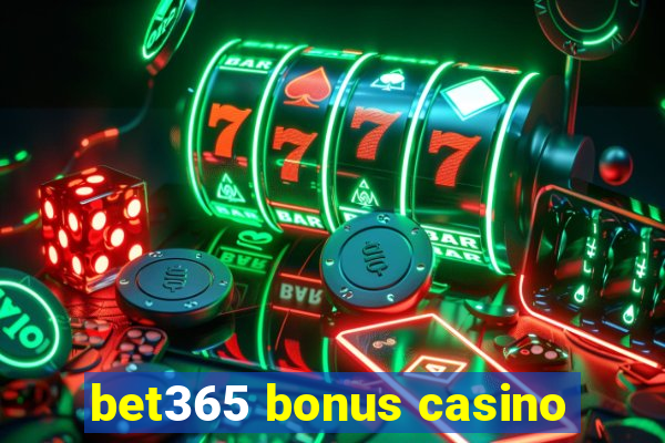 bet365 bonus casino