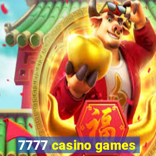 7777 casino games