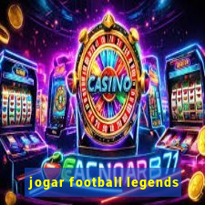 jogar football legends