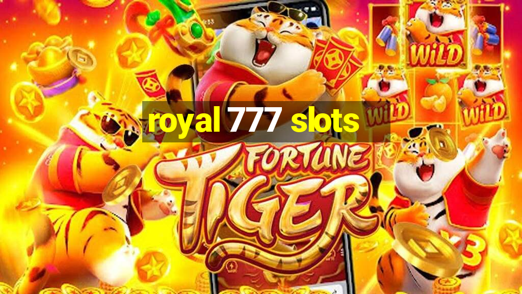 royal 777 slots