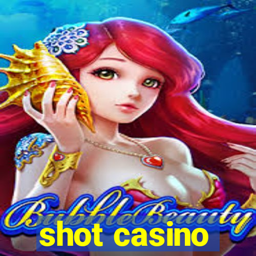 shot casino