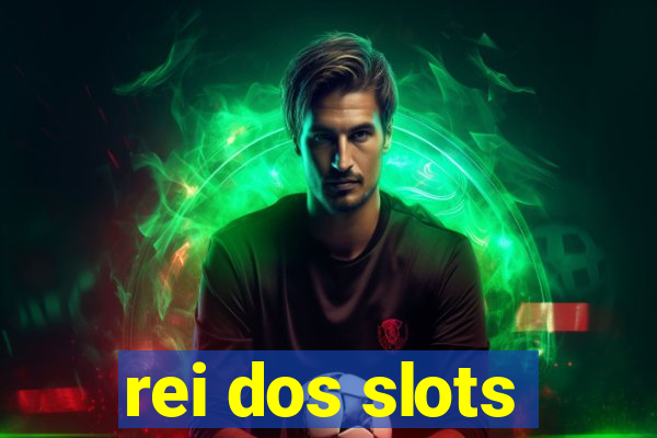 rei dos slots