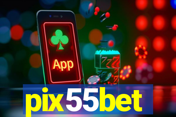 pix55bet