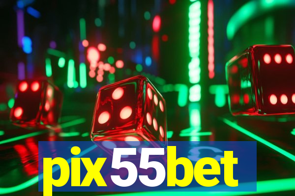 pix55bet