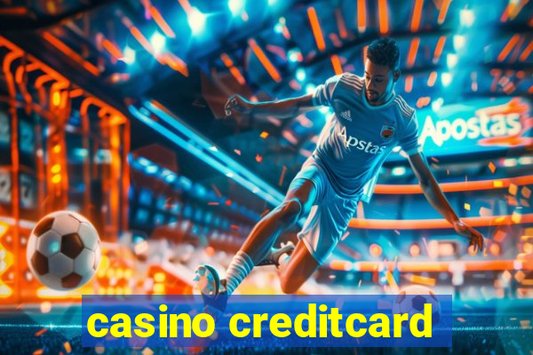 casino creditcard