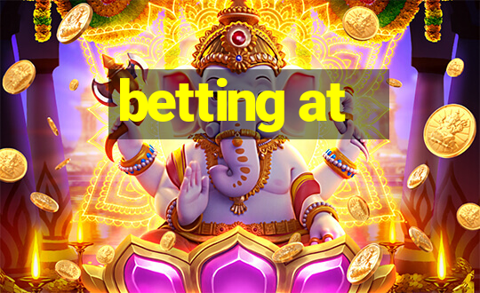 betting at