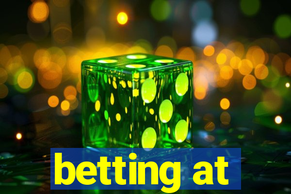 betting at