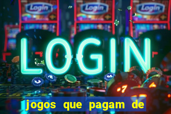 jogos que pagam de verdade para jogar