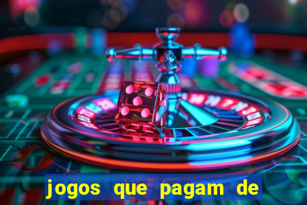 jogos que pagam de verdade para jogar