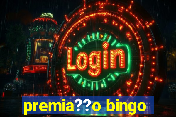 premia??o bingo