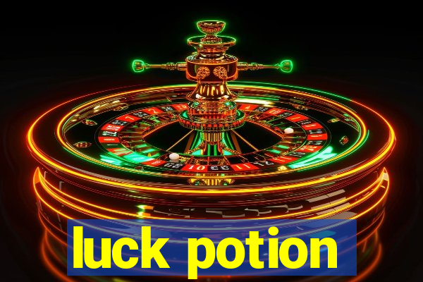 luck potion