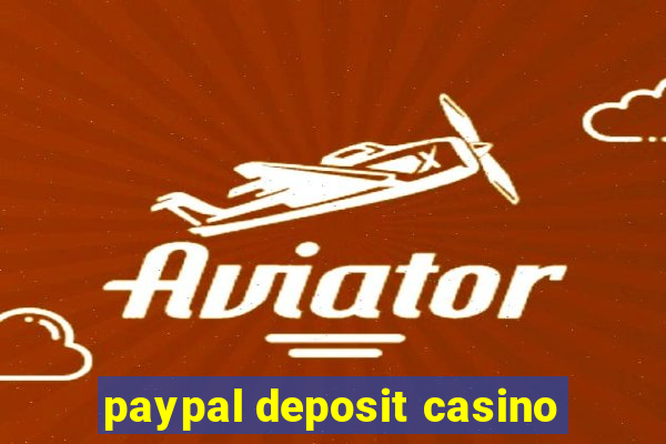 paypal deposit casino