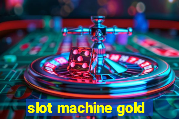 slot machine gold