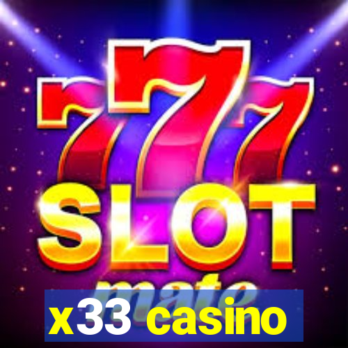 x33 casino