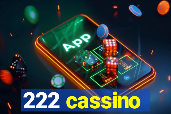 222 cassino