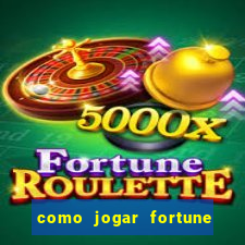 como jogar fortune tiger no esporte da sorte