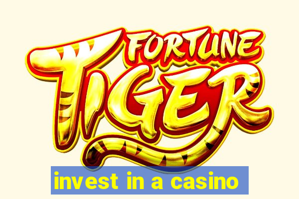 invest in a casino