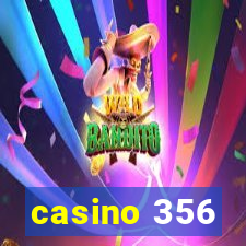 casino 356