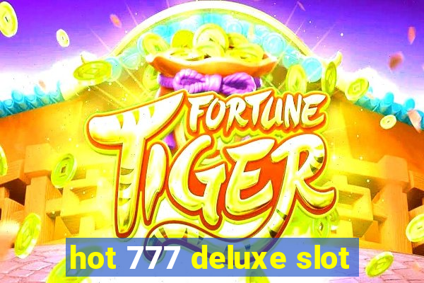 hot 777 deluxe slot