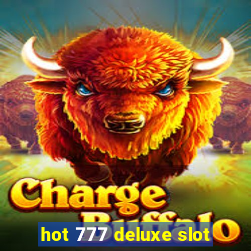 hot 777 deluxe slot