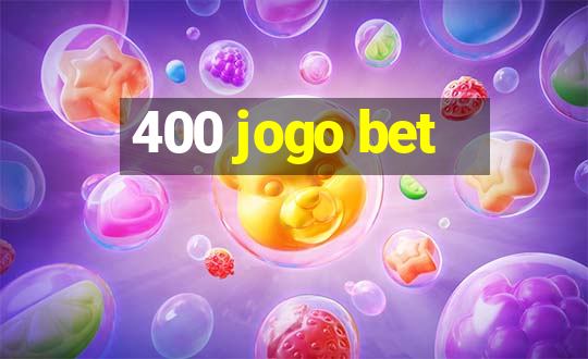 400 jogo bet