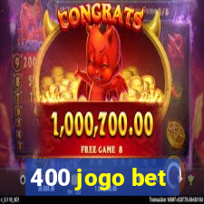 400 jogo bet