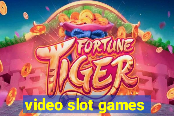 video slot games