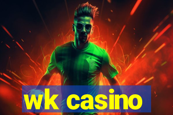 wk casino