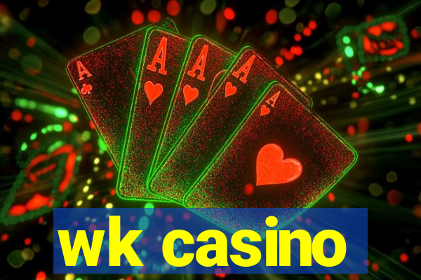 wk casino