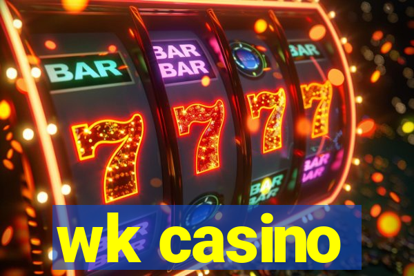 wk casino