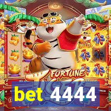 bet 4444