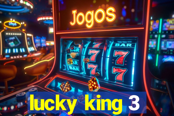 lucky king 3