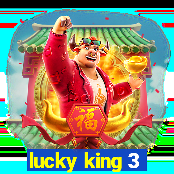 lucky king 3