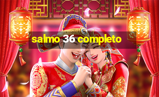 salmo 36 completo