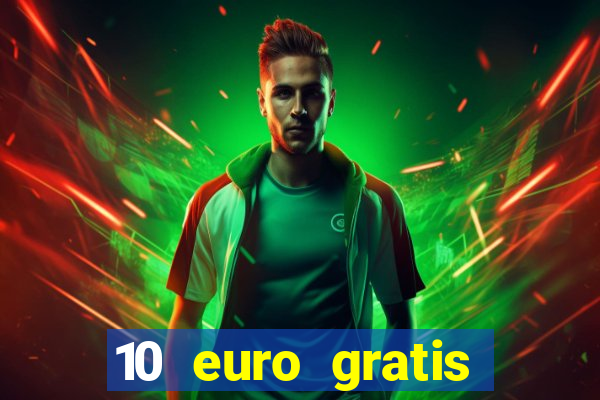 10 euro gratis casino geld