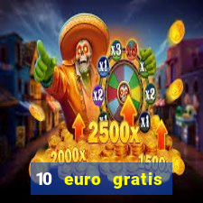 10 euro gratis casino geld