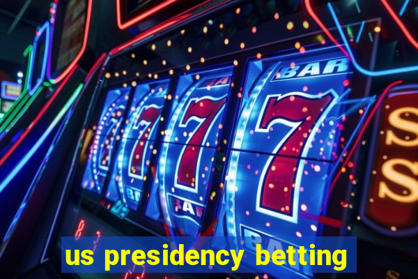 us presidency betting