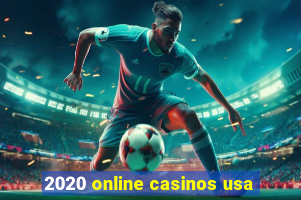 2020 online casinos usa