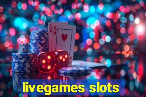 livegames slots